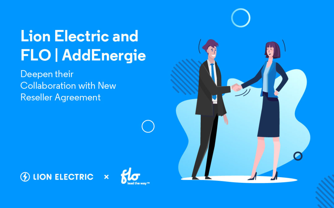 Lion Electric and FLO | AddEnergie Deepen their Collaboration with New Reseller Agreement