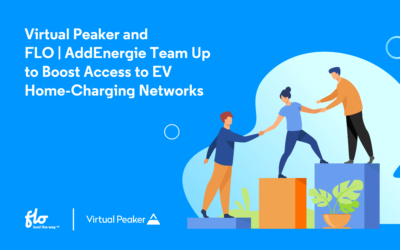 Virtual Peaker and FLO | AddEnergie Team Up to Boost Access to EV Home-Charging Networks