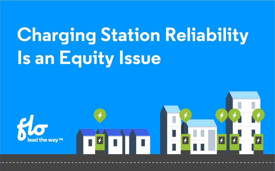 Charging Station Reliability Is an Equity Issue