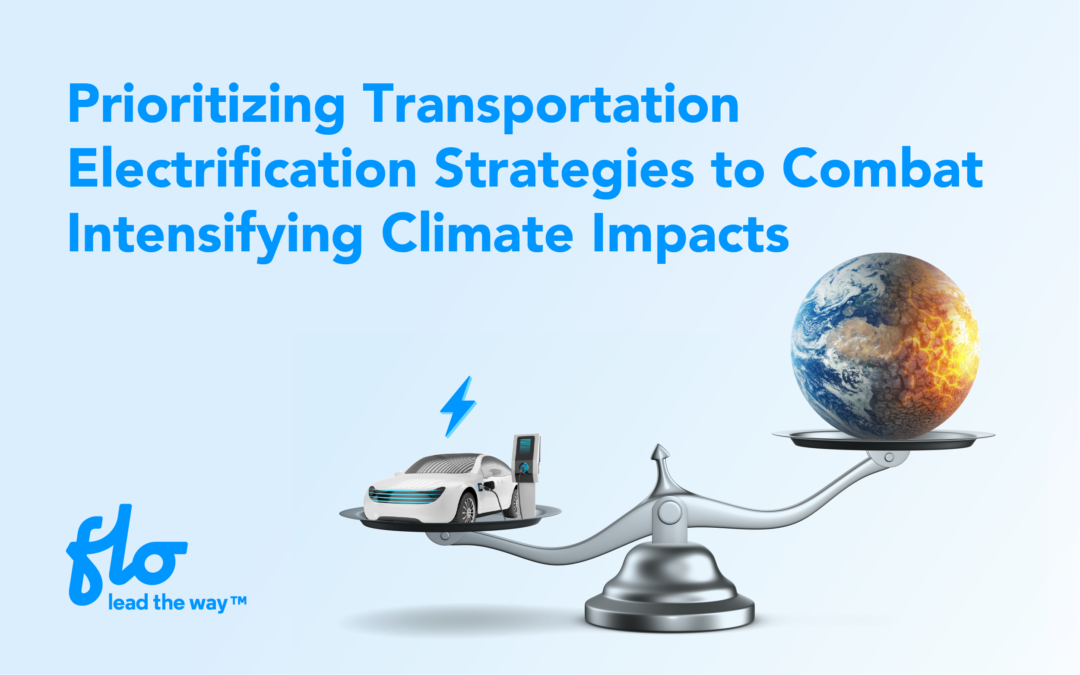 Prioritizing Transportation Electrification Strategies to Combat Intensifying Climate Impacts